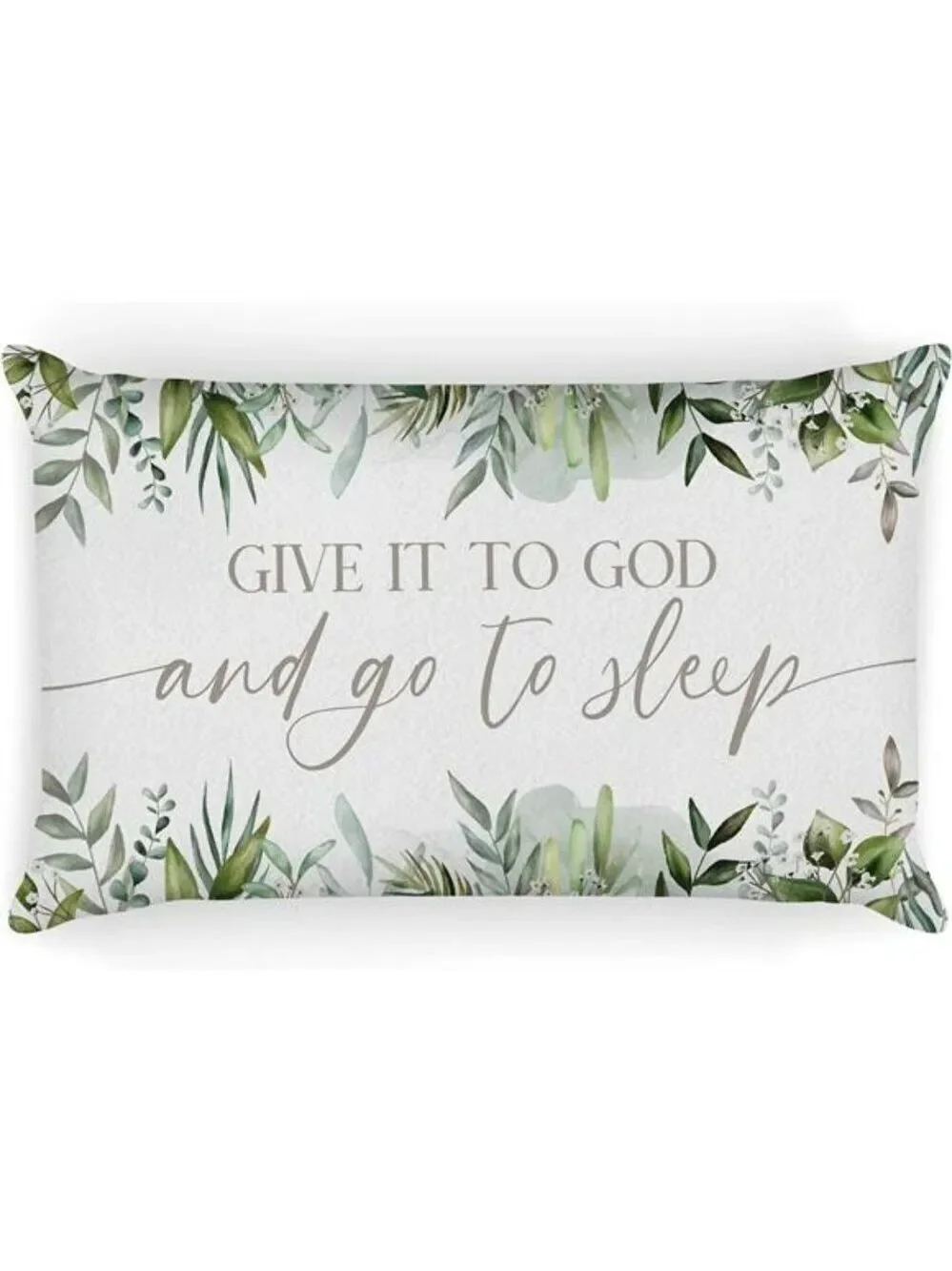 Give It to God and Go to Sleep Pillow Cover 12x20 Eucalyptus Christian Home Deco